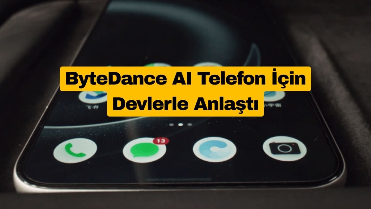 ByteDance, Vivo ve Transsion ile AI Telefon Projesi Başlatıyor
