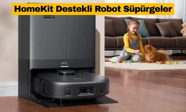HomeKit Destekli Robot Süpürgeler Açıklandı