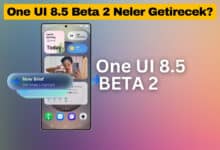 One UI 8.5 Beta 2 Neler Getirecek
