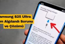 Samsung S25 Ultra Nem Algılandı Sorunu ve Çözümü