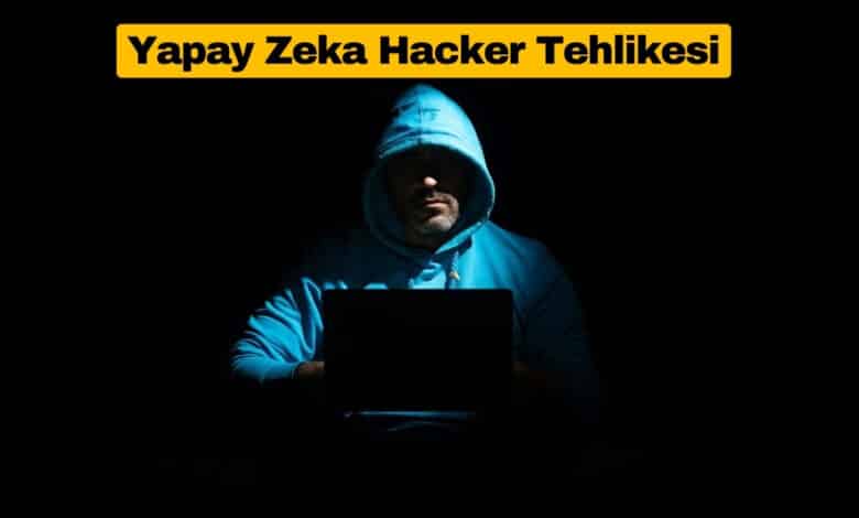 Yapay Zeka Hacker’lar İnsanları Yakalamak Üzere