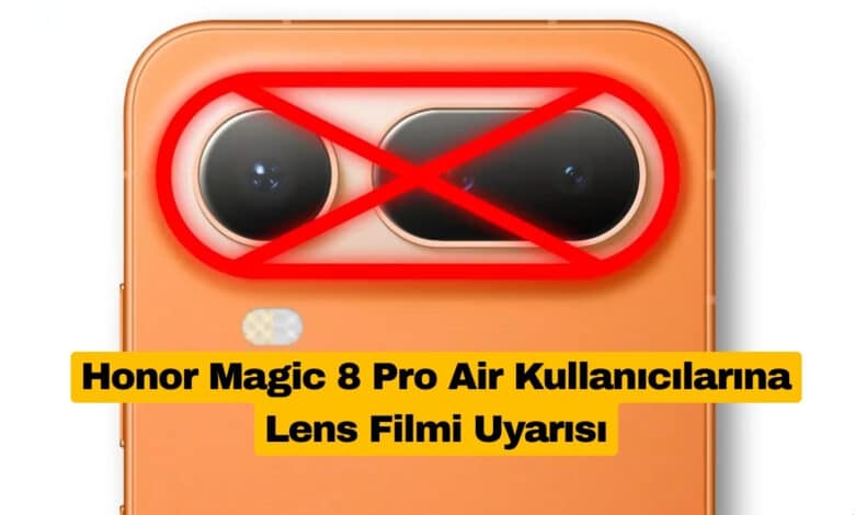 Honor Magic 8 Pro Air Kullanıcılarına Lens Filmi Uyarısı