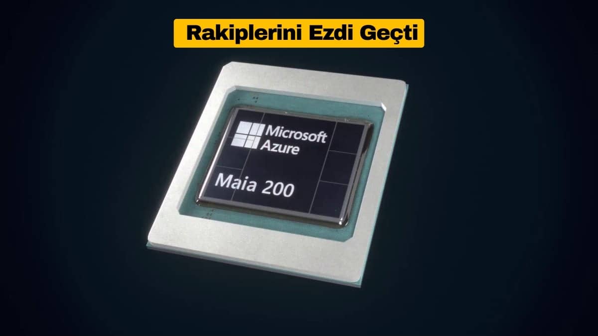 Microsoft Azure Maia 200 Rakiplerini Ezdi Geçti