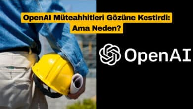 OpenAI Müteahhitleri Gözüne Kestirdi: Ama Neden?
