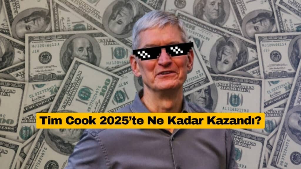 Tim Cook 2025’te Ne Kadar Kazandı?