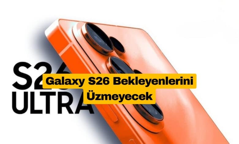 Samsung Galaxy S26 Fiyatıyla Büyük Sürpriz Yapacak