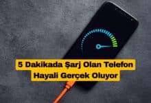 5 Dakikada Şarj Olan Telefon Hayali Gerçek Oluyor