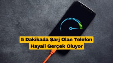 5 Dakikada Şarj Olan Telefon Hayali Gerçek Oluyor