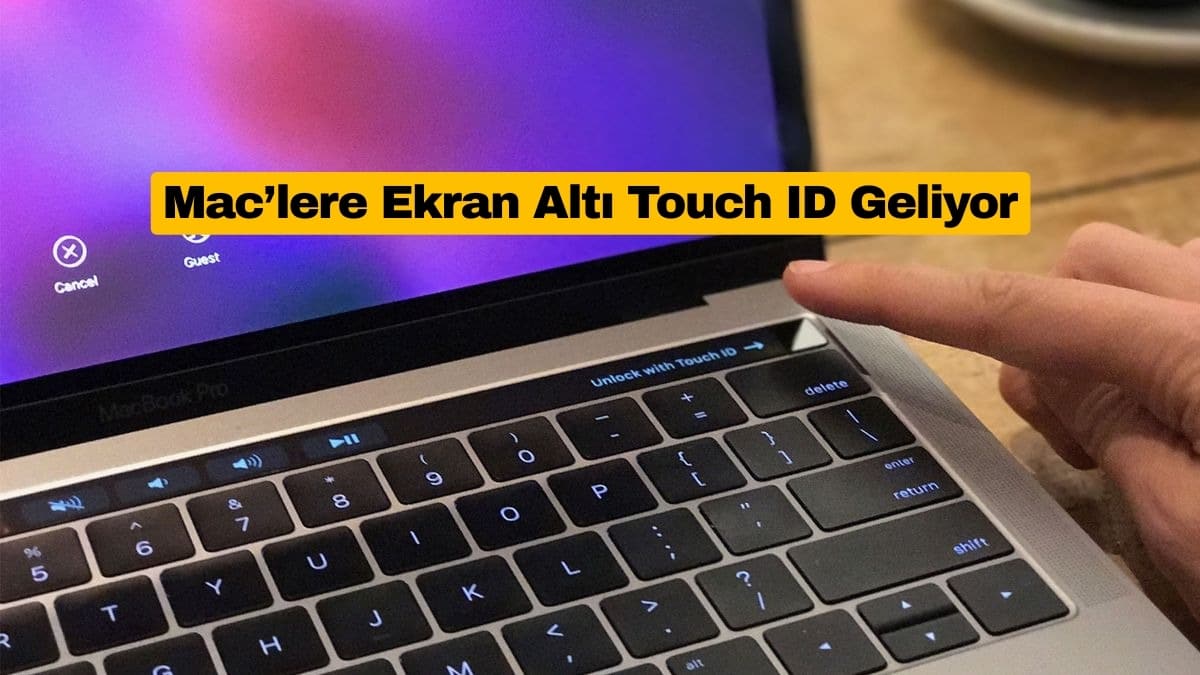 Apple Mac’lere Ekran Altı Touch ID Getirebilir