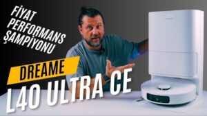 Dreame L40 CE inceleme!