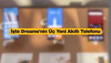 Dreame’nin Üç Yeni Akıllı Telefonu İlk Kez Görüldü