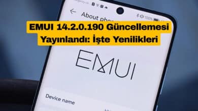 EMUI 14.2.0.190 Güncellemesi Yayınlandı: İşte Yenilikleri