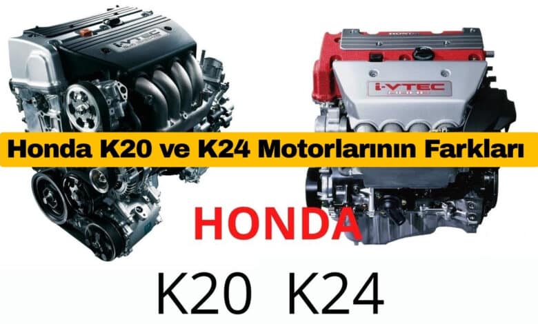 Honda K20 ve K24 Motorlarının Farkları Neler