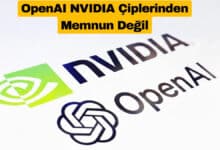 OpenAI NVIDIA Çiplerinden Memnun Değil