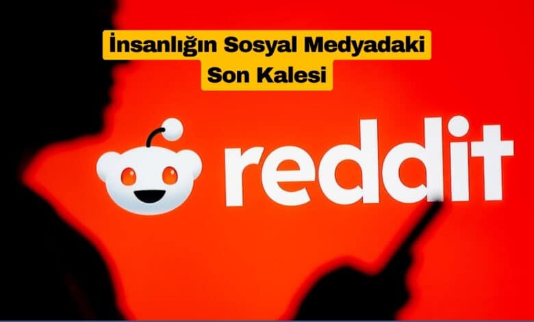 Reddit İnsanlar Arası Sohbetten Vazgeçmeyecek