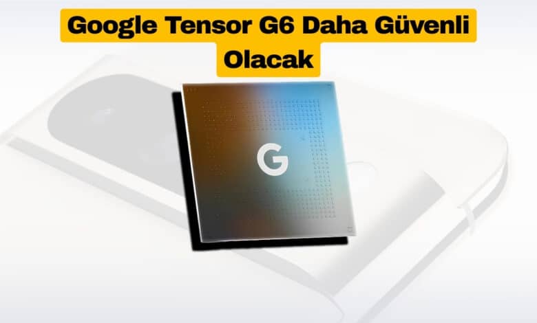 Google Tensor G6
