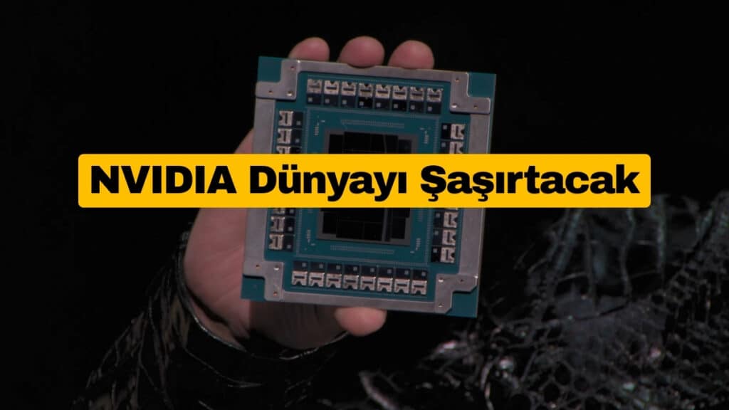NVIDIA Dünyayı Şaşırtacak Çiplerini GTC’de Tanıtacak