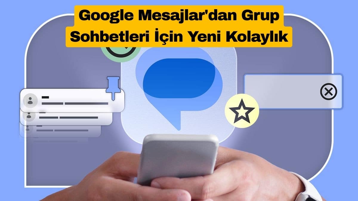 Google Mesajlar'dan Grup Sohbetleri İçin Yeni Kolaylık
