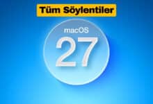 macOS 27 Hakkında Şimdiye Kadarki Tüm Söylentiler