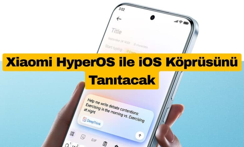 Xiaomi MWC 2026’da HyperOS ile iOS Köprüsünü Tanıtacak