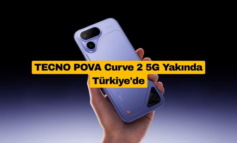 TECNO POVA Curve 2 5G Yakında Türkiye'de