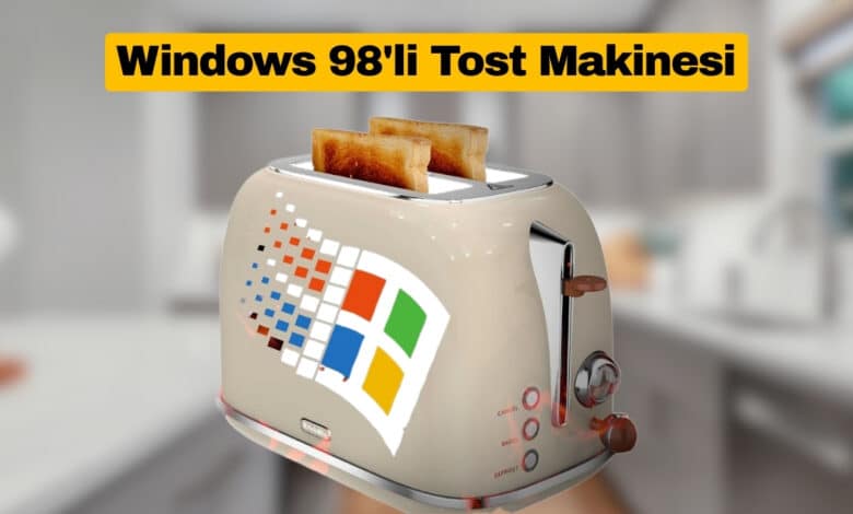 Windows 98 İle Çalışan Akıllı Tost Makinesi Yapıldı