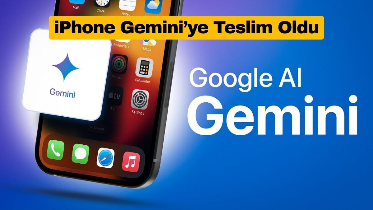 iPhone Gemini’ye Teslim Oldu