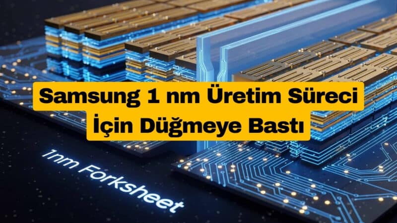 Samsung 1 nm Üretim Süreci İçin Düğmeye Bastı