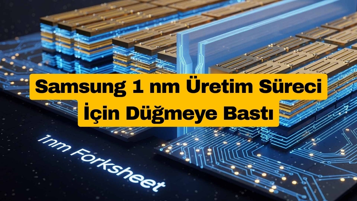 Samsung 1 nm Üretim Süreci İçin Düğmeye Bastı