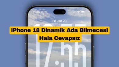 iPhone 18 Dinamik Ada Bilmecesi Hala Cevapsız