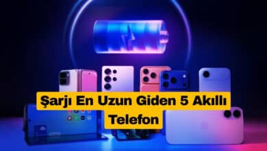 2026’da Şarjı En Uzun Giden 5 Akıllı Telefon