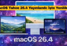 macOS Tahoe 26.4 Yayınlandı: İşte Yenilikler
