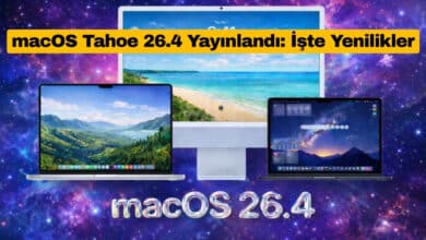macOS Tahoe 26.4 Yayınlandı: İşte Yenilikler