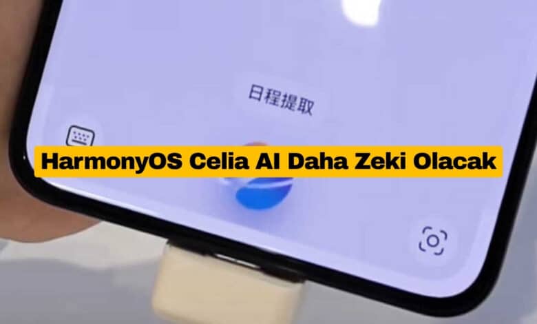HarmonyOS Celia AI Daha Zeki Olacak