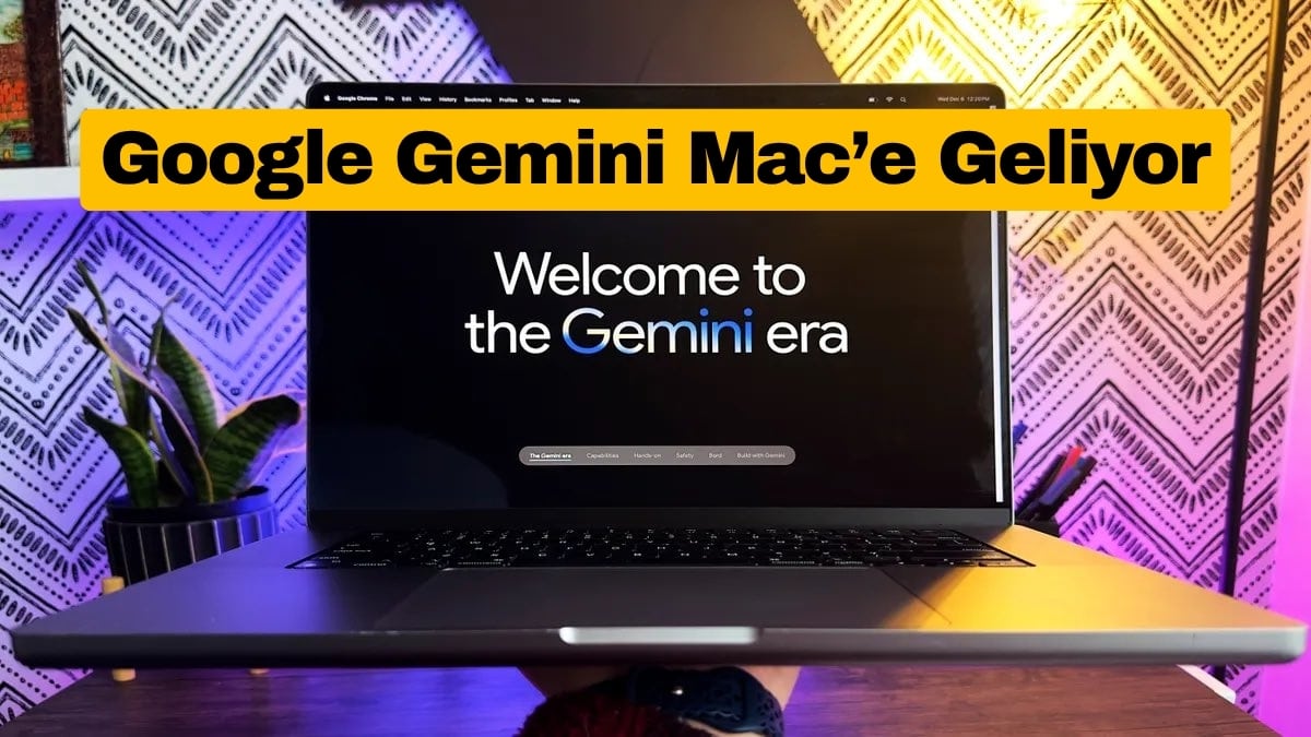 Google Gemini İçin Mac’e Özel Uygulama Planlıyor