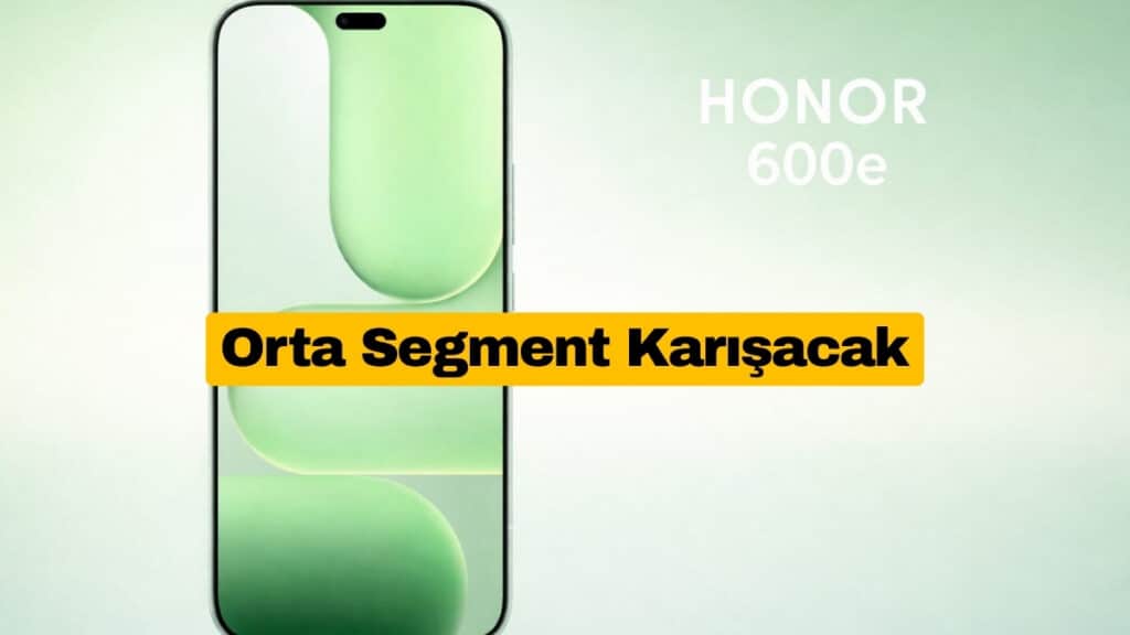 Honor 600e Özellikleri Lansman Öncesi Ortaya Çıktı
