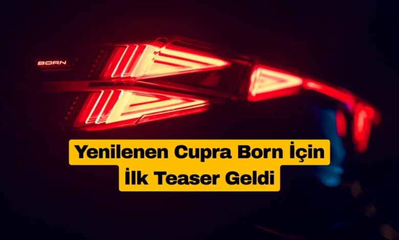 Yenilenen Cupra Born İçin İlk Teaser Geldi