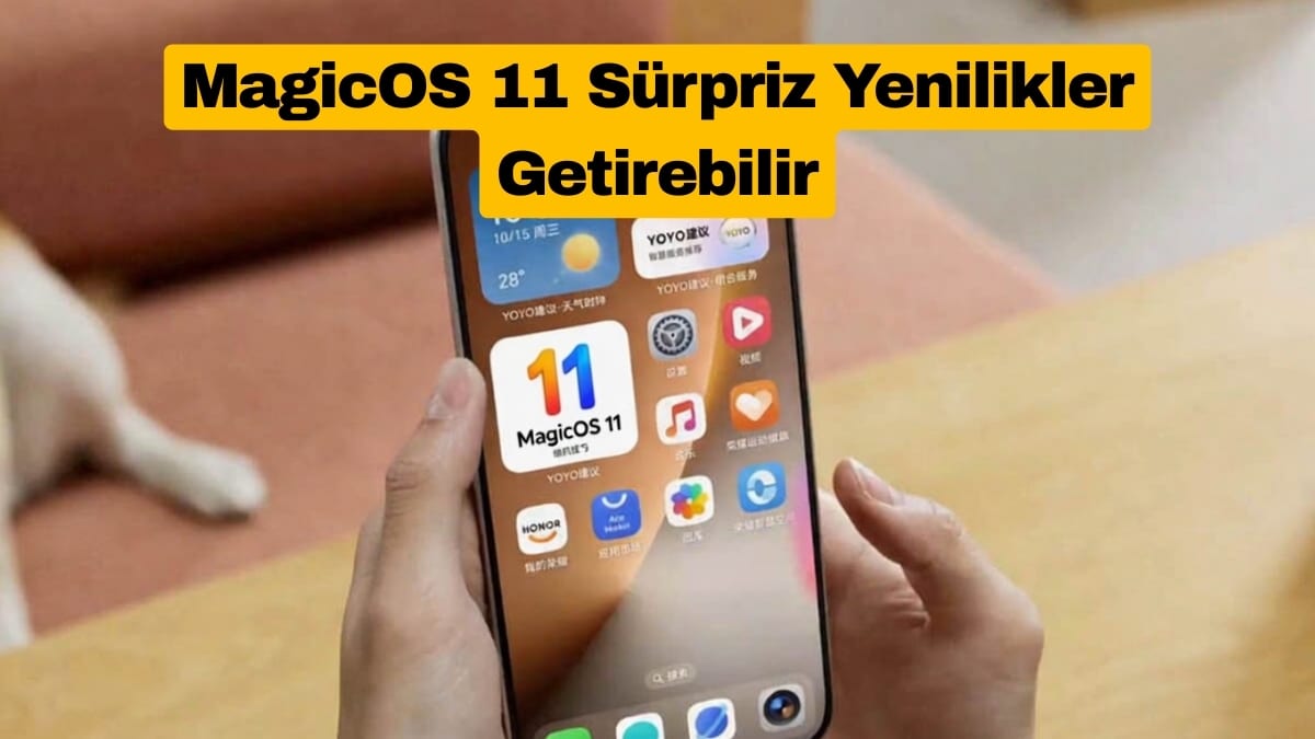 MagicOS 11 Sürpriz Yenilikler Getirebilir