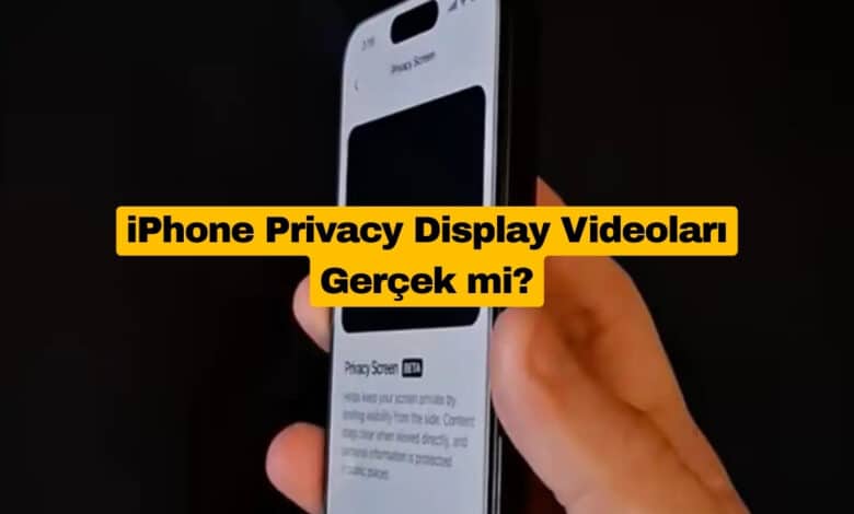 iPhone Privacy Display Videoları Gerçek mi?