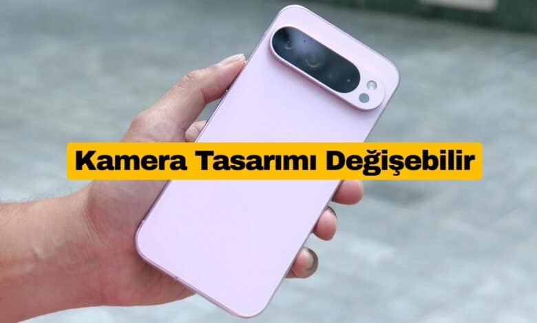 Pixel 11 Kamera Tasarımı Değişebilir
