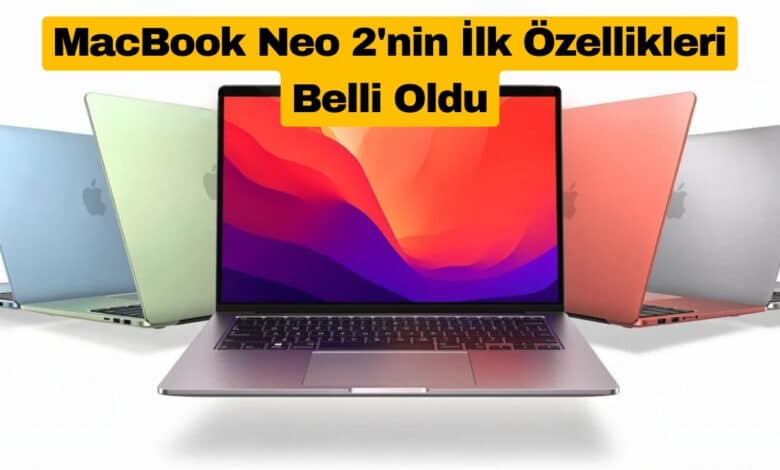 MacBook Neo 2'nin İlk Özellikleri Belli Oldu