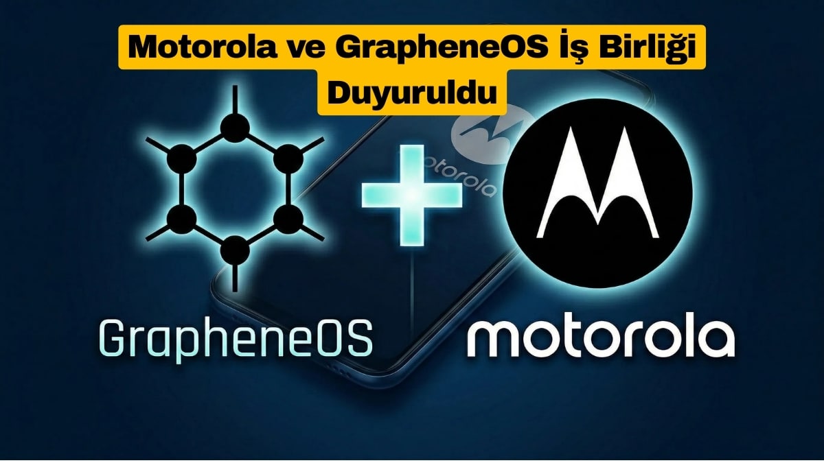 Motorola ve GrapheneOS İş Birliği Duyuruldu