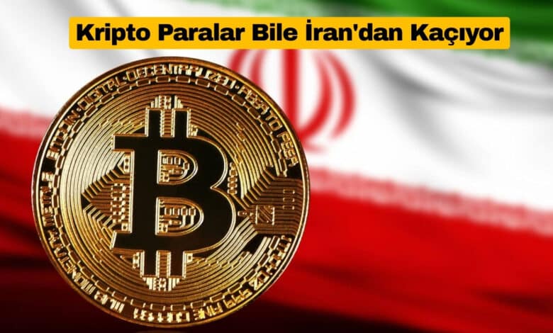 Kripto Paralar Bile İran'dan Kaçıyor