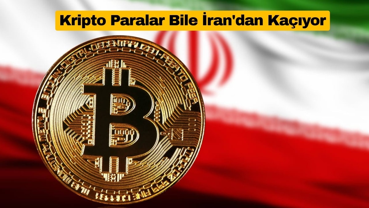 Kripto Paralar Bile İran'dan Kaçıyor