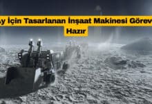 Ay İçin Tasarlanan İnşaat Makinesi Göreve Hazır