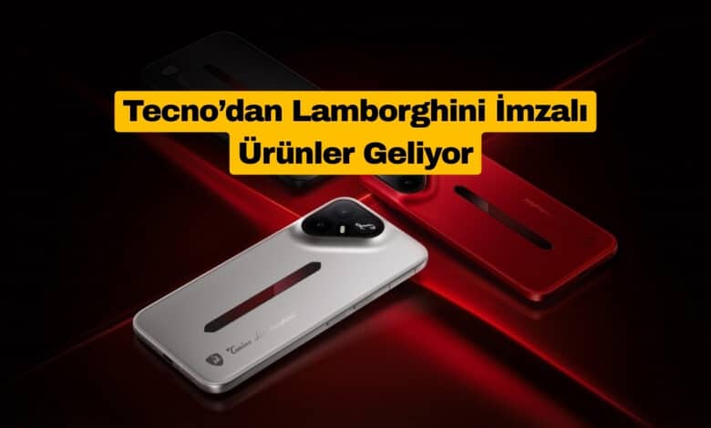 Tecno’dan Lamborghini İmzalı Ürünler Geliyor