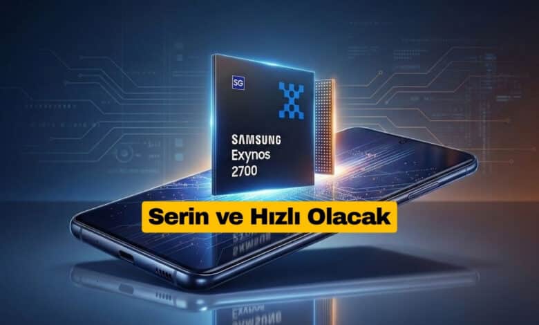 Samsung Exynos 2700 İçin Yeni Detaylar Ortaya Çıktı