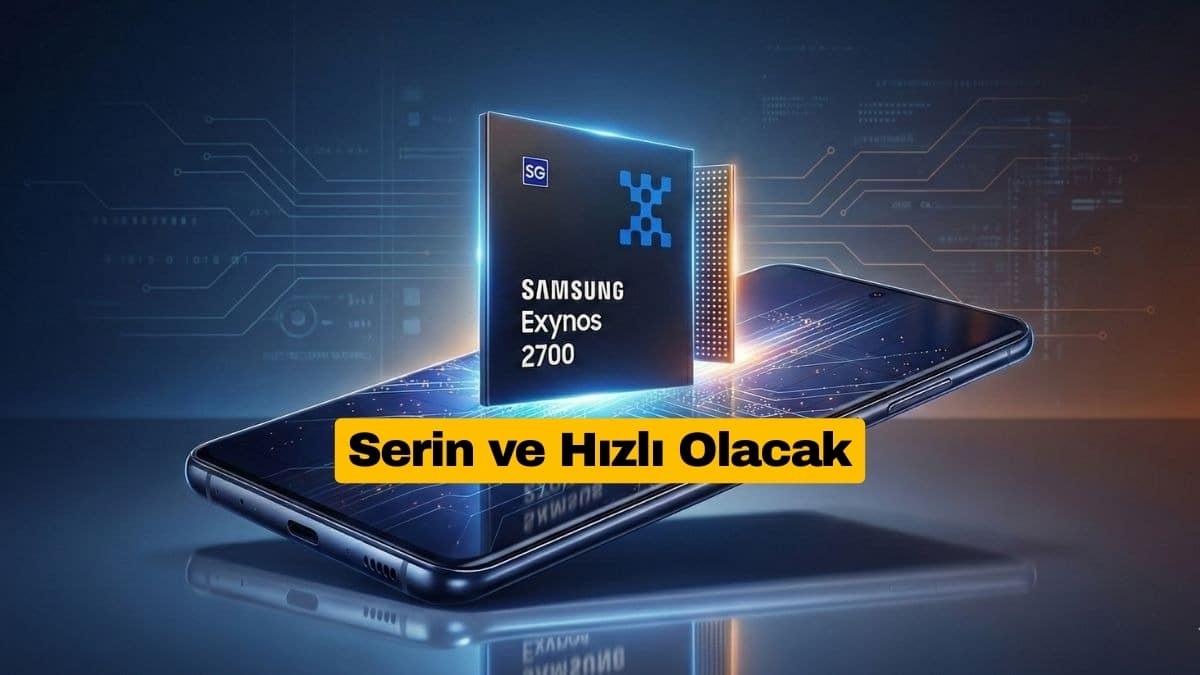 Samsung Exynos 2700 İçin Yeni Detaylar Ortaya Çıktı