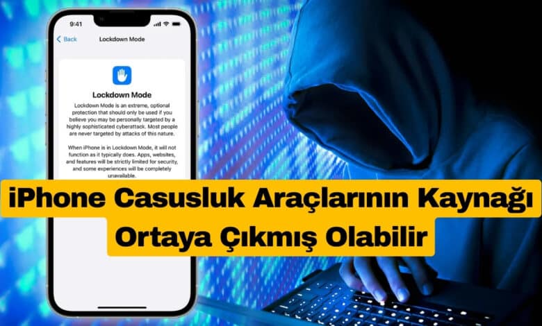 iPhone Casusluk Araçlarının Kaynağı Ortaya Çıkmış Olabilir