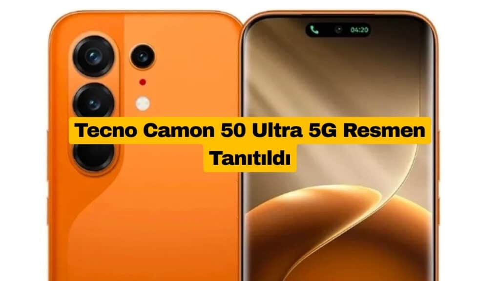 Tecno Camon 50 Ultra 5G Resmen Tanıtıldı